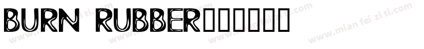 BURN RUBBER字体转换